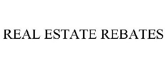 REAL ESTATE REBATES