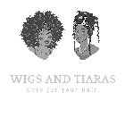 WIGS AND TIARAS CARE FOR YOUR HAIR