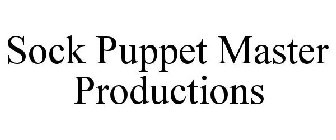 SOCK PUPPET MASTER PRODUCTIONS