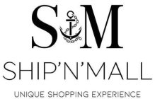 S M SHIP'N'MALL UNIQUE SHOPPING EXPERIENCE