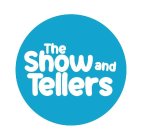 THE SHOW AND TELLERS