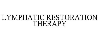 LYMPHATIC RESTORATION THERAPY