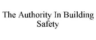 THE AUTHORITY IN BUILDING SAFETY
