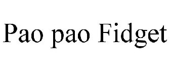 PAO PAO FIDGET