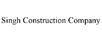 SINGH CONSTRUCTION COMPANY