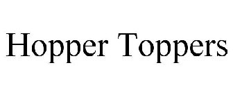 HOPPER TOPPERS