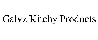 GALVZ KITCHY PRODUCTS