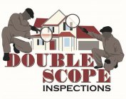 DOUBLE SCOPE INSPECTIONS