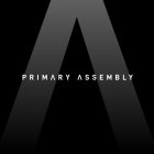 A PRIMARY ASSEMBLY