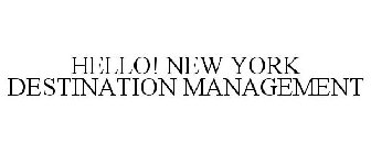 HELLO! NEW YORK DESTINATION MANAGEMENT