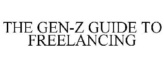 THE GEN-Z GUIDE TO FREELANCING