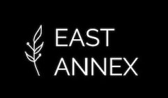 EAST ANNEX