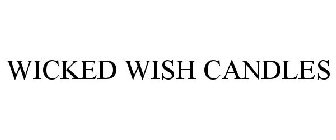 WICKED WISH CANDLES