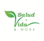 SALUD + VIDA & MORE