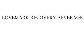 LOVEMARK RECOVERY BEVERAGE