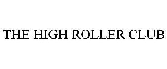 THE HIGH ROLLER CLUB