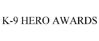 K-9 HERO AWARDS