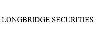 LONGBRIDGE SECURITIES