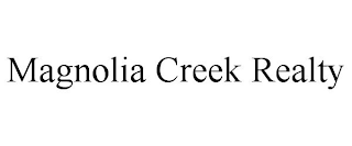 MAGNOLIA CREEK REALTY