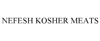 NEFESH KOSHER MEATS