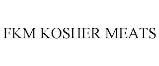 FKM KOSHER MEATS