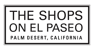 THE SHOPS ON EL PASEO PALM DESERT, CALIFORNIA
