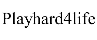 PLAYHARD4LIFE
