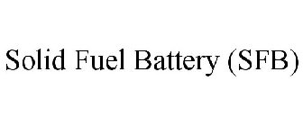 SOLID FUEL BATTERY (SFB)