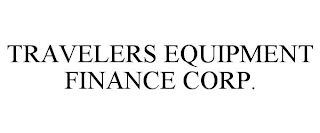 TRAVELERS EQUIPMENT FINANCE CORP.