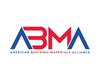 ABMA AMERICAN BUILDING MATERIALS ALLIANCE