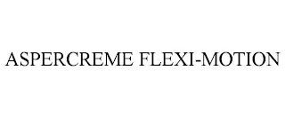 ASPERCREME FLEXI-MOTION