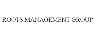 ROOTS MANAGEMENT GROUP
