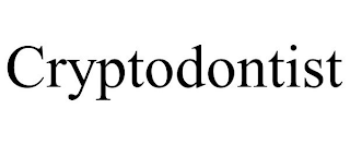 CRYPTODONTIST