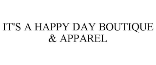 IT'S A HAPPY DAY BOUTIQUE & APPAREL