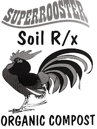 SUPERROOSTER SOIL R/X ORGANIC COMPOST