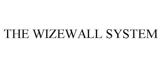 THE WIZEWALL SYSTEM