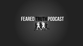 FEARED TRUTH PODCAST