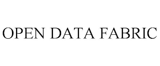 OPEN DATA FABRIC