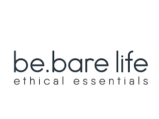 BE. BARE LIFE ETHICAL ESSENTIALS