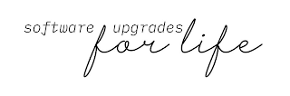 SOFTWARE UPGRADES FOR LIFE