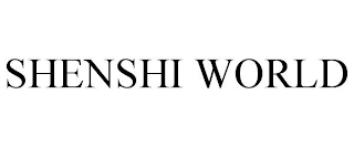 SHENSHI WORLD