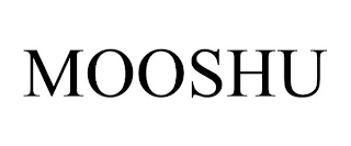 MOOSHU