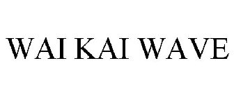 WAI KAI WAVE