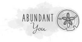 ABUNDANT YOU