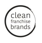 CLEAN FRANCHISE BRANDS