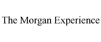 THE MORGAN EXPERIENCE
