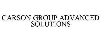 CARSON GROUP ADVANCED SOLUTIONS