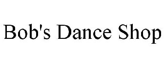 BOB'S DANCE SHOP