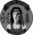 TWISTED SISTERZ MC CLEAN & SOBER