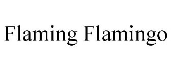 FLAMING FLAMINGO